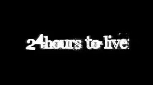 24 Hours To Live
