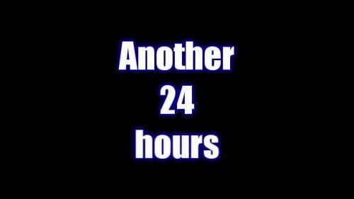 Another 24 Hours