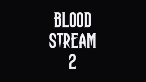 Blood Stream 2