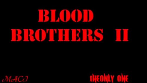 Bloodbrothers II
