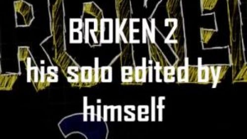 Broken 2