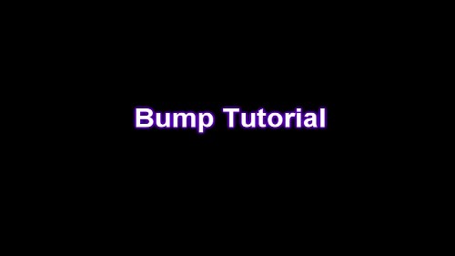 Bump Tutorial