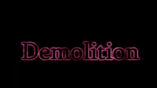 Demolition