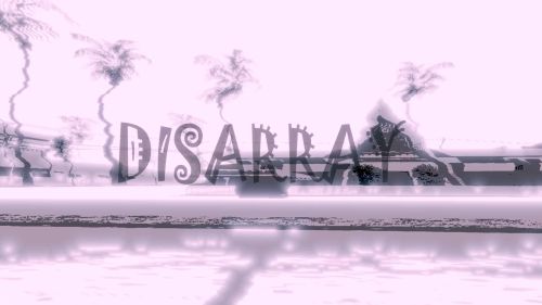Disarray
