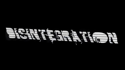 Disintegration