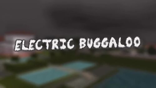 Electric Buggaloo