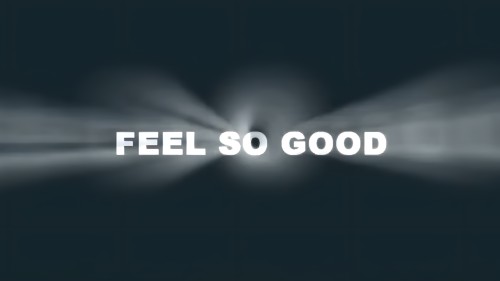 Feel So Good