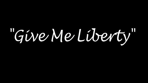 Give Me Liberty
