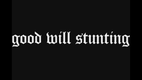 Good Will Stunting