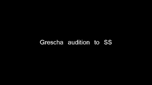 Grescha's SS Audition