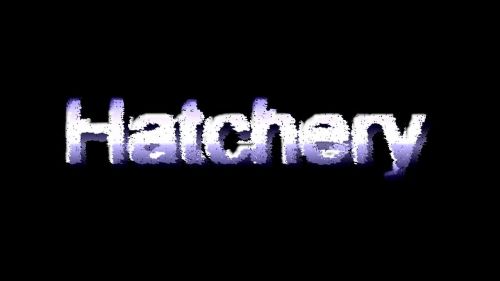 Hatchery