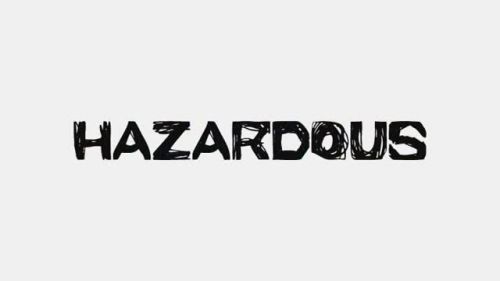 Hazardous