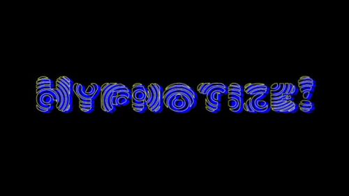 Hypnotize!