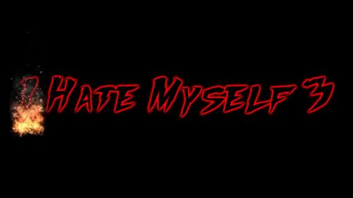 I Hate Myself 3