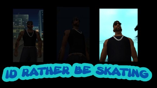 I'd Rather Be Skating