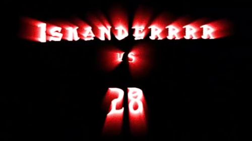 Iskanderrrr vs 28