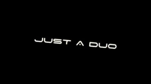 Just A Duo