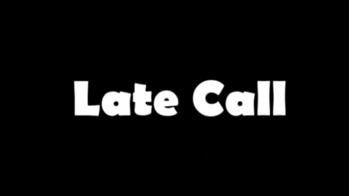 Late Call