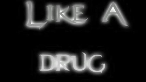 Like A Drug