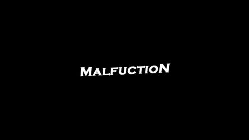 MalfunctioN
