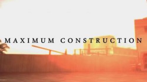 Maximum Construction