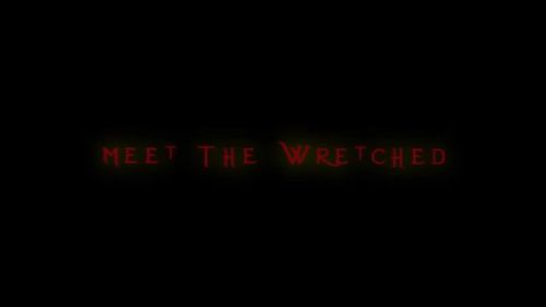 Meet The Wretched
