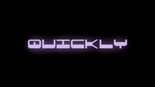 Quickly