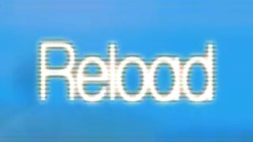 Reload