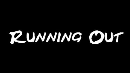 Running Out