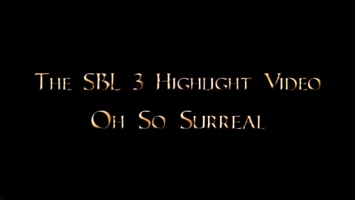 SBL 3 Highlights - Oh, so surreal
