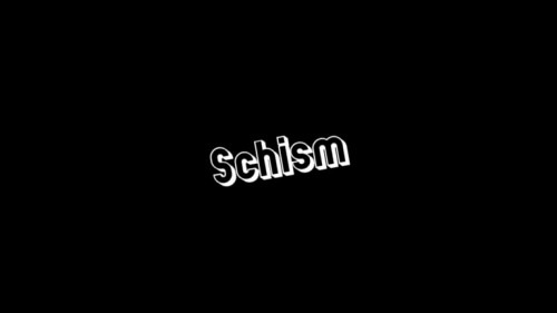 Schism