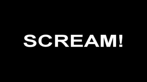 Scream!