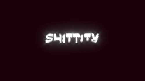 Shittity