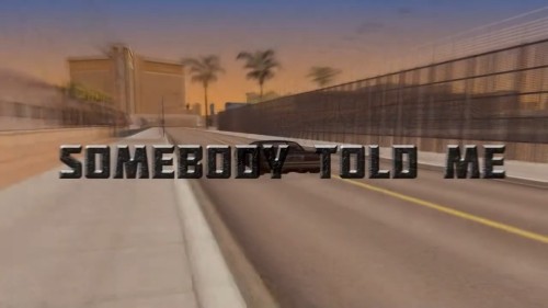 Somebody Told Me