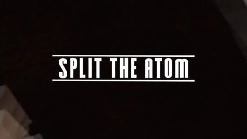 Split The Atom