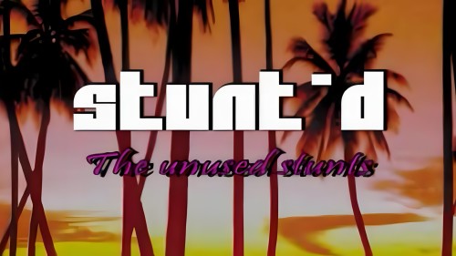 Stunt'd - Unused
