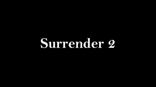 Surrender 2