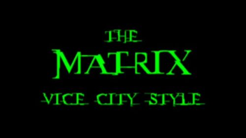 The Matrix Vice City Style