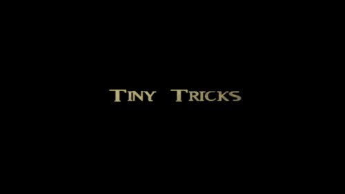 Tiny Tricks