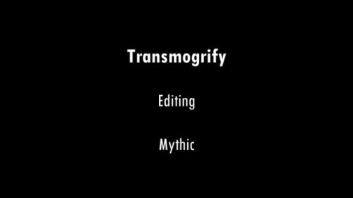 Transmogrify