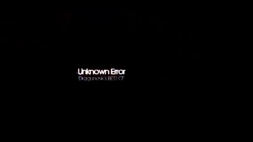 Unknown Error