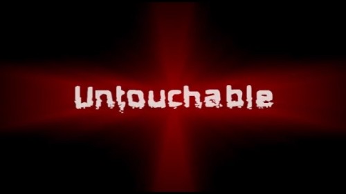 Untouchable
