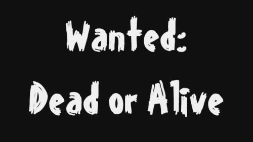 Wanted - Dead Or Alive