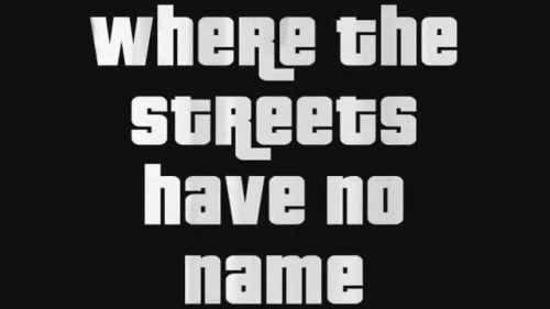 Where The Streets Have No Name