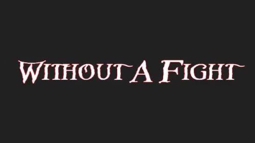 Without A Fight