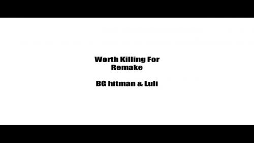 Worth Killing For (Remake)