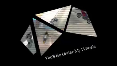 You'll Be Under My Wheels
