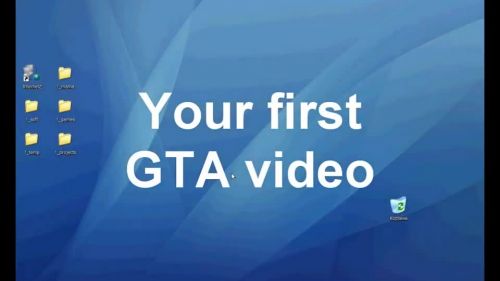 Your First GTA Video